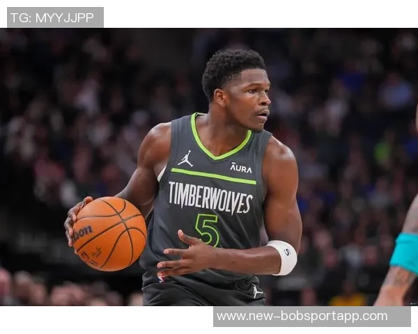 森林狼豪取四连胜爱德华兹表现惊艳场均32分助攻48次